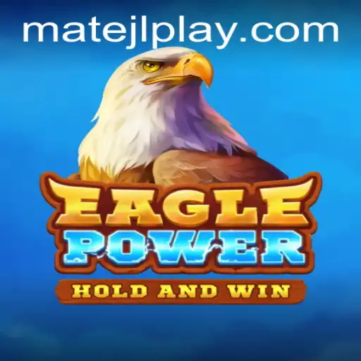 Unveiling EaglePower: An Innovative Gaming Experience with MateJL