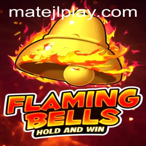 Discover the Exciting World of Flaming Bells: A Deep Dive